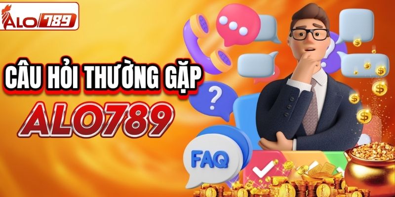 Câu hỏi thường gặp liên quan nhà cái ALO789