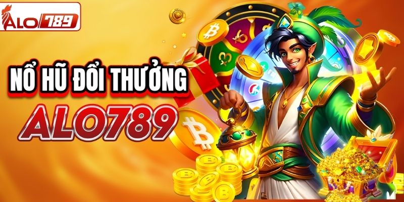 Nổ hũ - Cơ hội trúng jackpot với kho game đa dạng