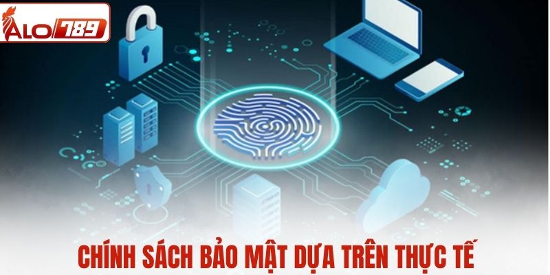 Chính sách bảo mật thực tế