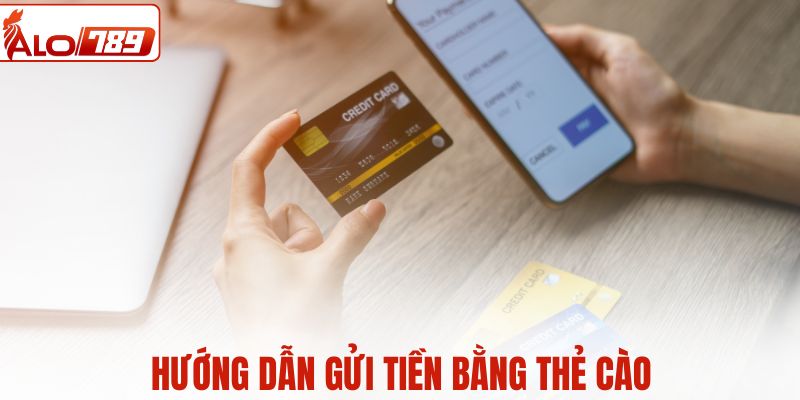 Hướng dẫn gửi tiền bằng thẻ cào