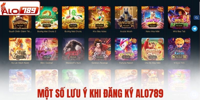 Một số lưu ý khi đăng ký ALO789
