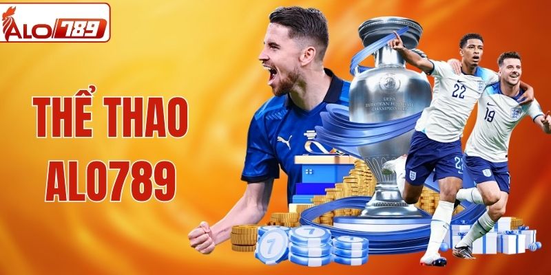 Thể Thao ALO789 - Bùng Nổ Kèo Hot Với Thưởng Lớn Mỗi Ngày